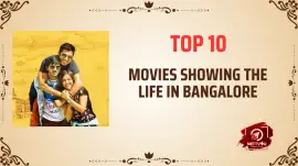 Top 10 Movies Showing The Life In Bangalore