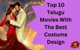 Top 10 Telugu Movies With The Best Costume Design