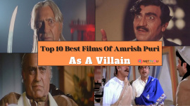 Top Ten Best Films Of Amrish Puri  As  A Villain
