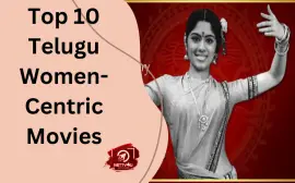Top 10 Telugu Women-Centric Movies