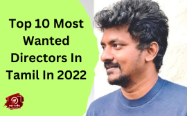 Top 10 Most Wanted Directors In Tamil In 2022