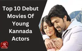 Top 10 Debut Movies Of Young Kannada Actors
