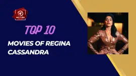 Top 10 Movies Of Regina Cassandra