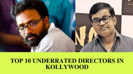 Top 10 Underrated Directors In Kollywood