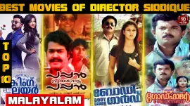 Top 10 Best Movies Of Director Siddique In Malayalam Industry 