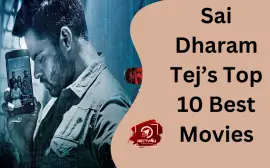 Sai Dharam Tej’s Top 10 Best Movies