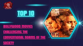 Top 10 Bollywood Movies Challenging The Conventional Norms Of The Society
