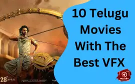 10 Telugu Movies With The Best VFX 