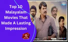 Top 10 Malayalam Movies That Made A Lasting Impression