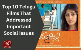 Top 10 Telugu Films That Addressed Important Social Issues