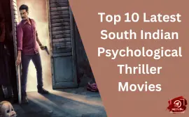 Top 10 Latest South Indian Psychological Thriller Movies