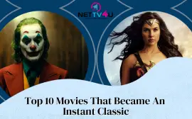 Top 10 Movies That Became An Instant Classic