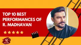 Top 10 Best Performances Of R. Madhavan