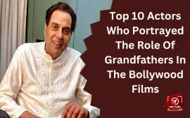 Top 10 Actors Who Portrayed The Role Of Grandfathers In The Bollywood Films