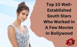 Top 10 Well-Established South Stars Who Worked In A Few Movies In Bollywood