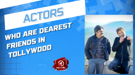 Actors Who Are Dearest Friends In Tollywood