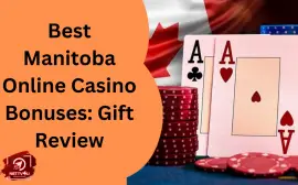 Best Manitoba Online Casino Bonuses: Gift Review