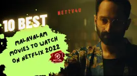 10 Best Malayalam Movies To Watch On Netflix 2022