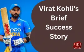 Virat Kohli's Brief Success Story
