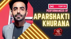 Top 10 Performances Of Aparshakti Khurana