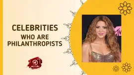 Celebrities Who Are Philanthropists