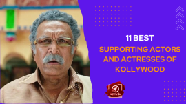 11 Best Supporting Actors And Actresses Of Kollywood