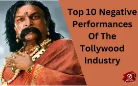 Top 10 Negative Performances Of The Tollywood Industry