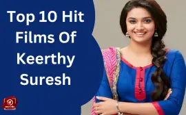 Top 10 Hit Films Of Keerthy Suresh