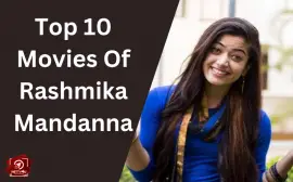 Top 10 Movies Of Rashmika Mandanna