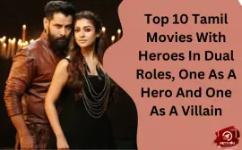 10 Tamil Movies With Heroes In Dual Roles, One As A Hero And One As A Villain