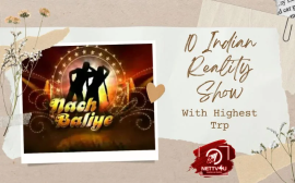 10 Indian Reality Show With Highest Trp