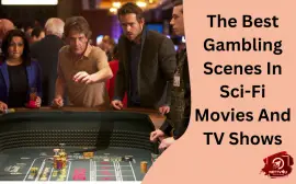 The Best Gambling Scenes In Sci-Fi Movies And TV Shows