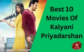 Best 10 Movies Of Kalyani Priyadarshan