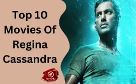 Top 10 Movies Of Regina Cassandra
