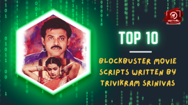 Top 10 Blockbuster Movie Scripts Written By Trivikram Srinivas