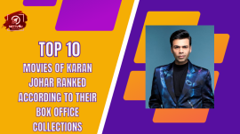 Top 10 Movies Of Karan Johar Ranked According To Their Box Office Collections