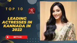 Top 10 Leading Actresses In Kannada In 2022