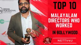 Top 10 Malayalam Directors Who Worked In Bollywood