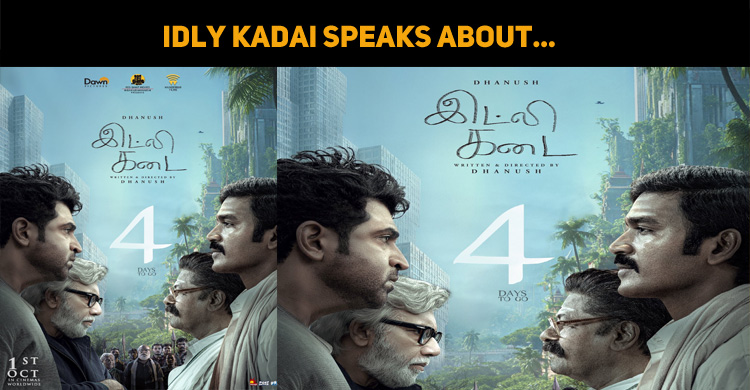 Dhanush’s Idly Kadai Speaks About…
