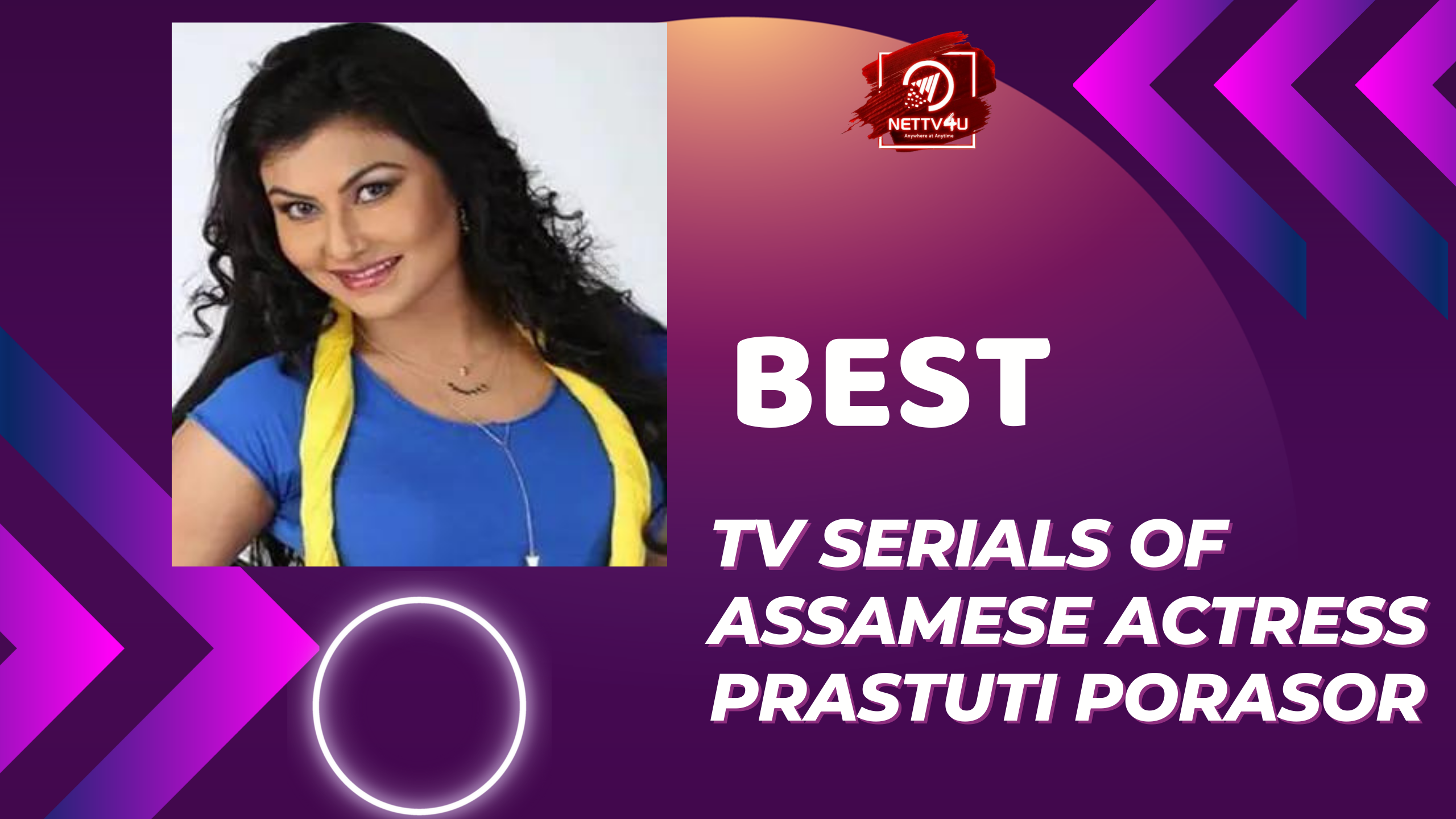Best TV Serials Of Assamese Actress Prastuti Porasor
