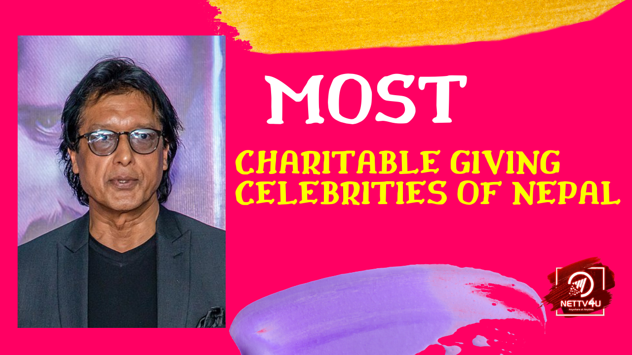 Most Charitable Giving Celebrities Of Nepal