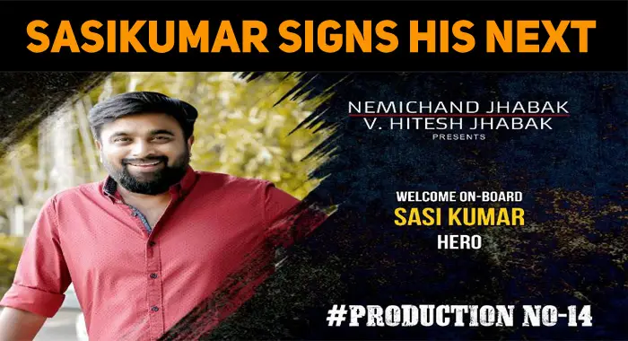 Nemichand Jhabak’s Next Is With Sasikumar!