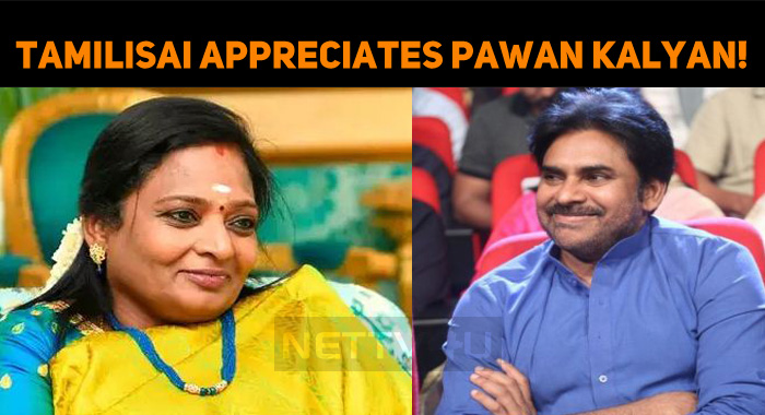 Tamilisai Soundararajan Appreciates Pawan Kalyan!