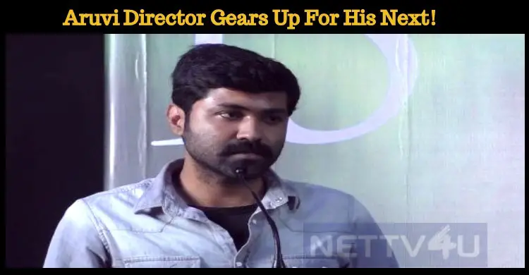 Aruvi Director Gears Up For His Next!