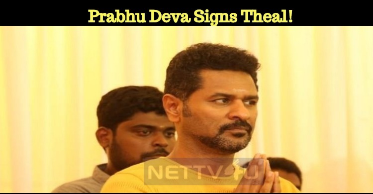 Prabhu Deva Signs Theal!