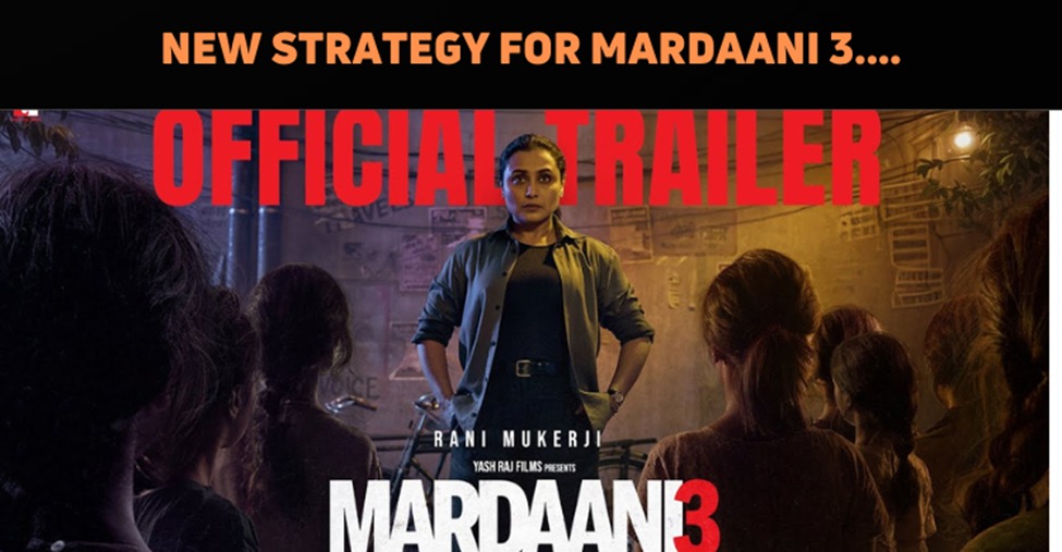 Mardaani 3 Adopts This Innovative Strategy For ..