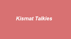 Kismat Talkies Movie Review