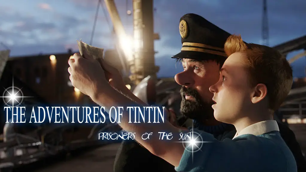 The Adventures of Tintin: Prisoners of the Sun Movie Review